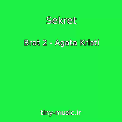 کاور آهنگ Sekret از Brat 2 - Agata Kristi