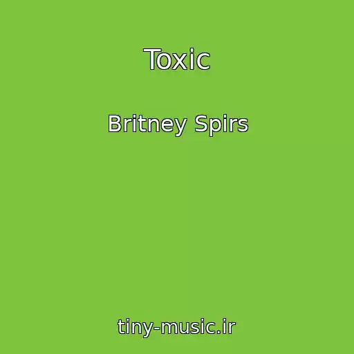 کاور آهنگ Toxic از Britney Spirs