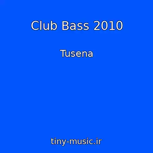 کاور آهنگ Club Bass 2010 از Tusena