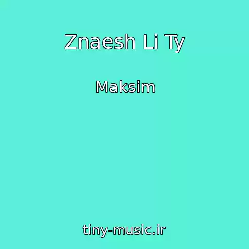 کاور آهنگ Znaesh Li Ty از Maksim
