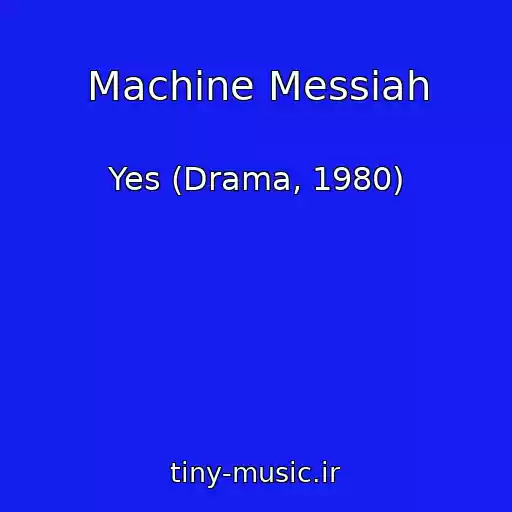 کاور آهنگ Machine Messiah از Yes (Drama, 1980)