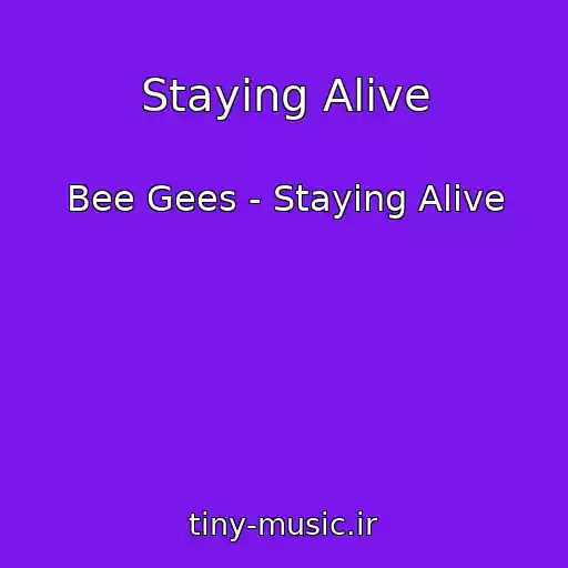 کاور آهنگ Staying Alive از Bee Gees - Staying Alive