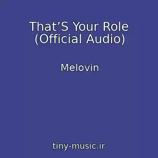 کاور آهنگ That’S Your Role (Official Audio) از Melovin