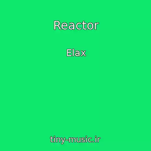 کاور آهنگ Reactor از Elax
