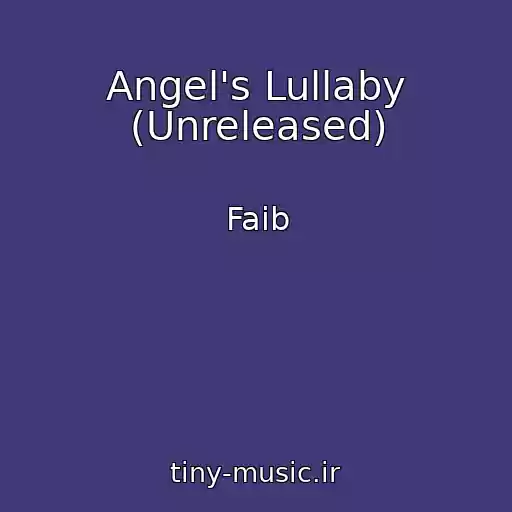 کاور آهنگ Angel's Lullaby (Unreleased) از Faib