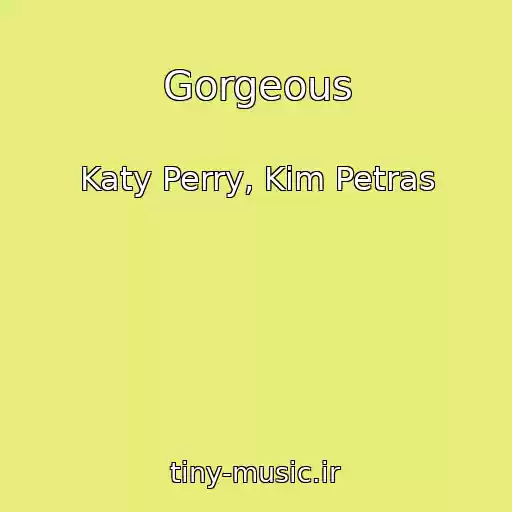 کاور آهنگ Gorgeous از Katy Perry, Kim Petras
