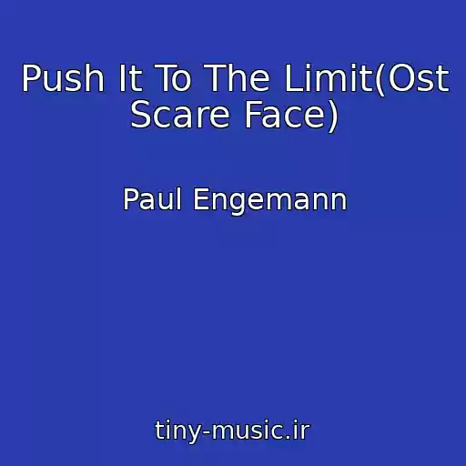 کاور آهنگ Push It To The Limit(Ost Scare Face) از Paul Engemann