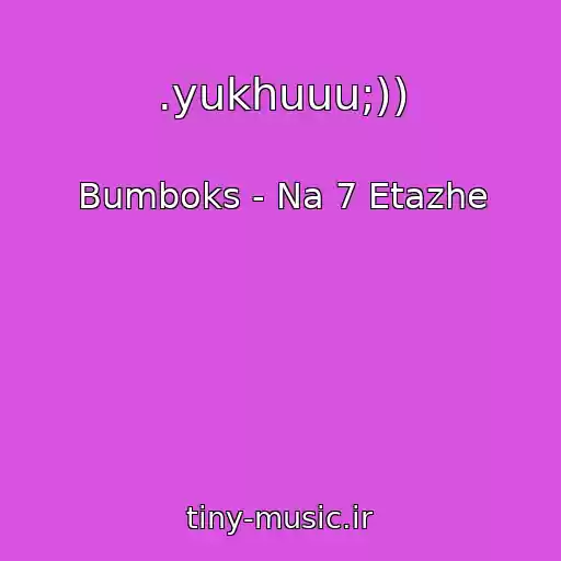 کاور آهنگ .yukhuuu;)) از Bumboks - Na 7 Etazhe