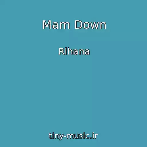 کاور آهنگ Mam Down از Rihana