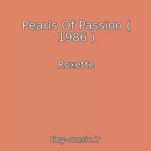 کاور آهنگ Pearls Of Passion ( 1986 ) از Roxette