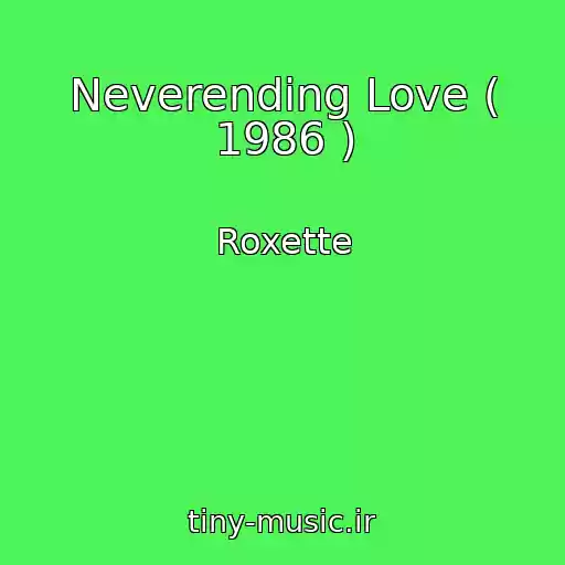 کاور آهنگ Neverending Love ( 1986 ) از Roxette