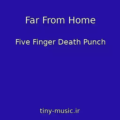 کاور آهنگ Far From Home از Five Finger Death Punch