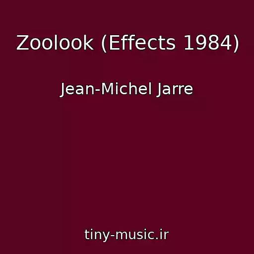 کاور آهنگ Zoolook (Effects 1984) از Jean-Michel Jarre