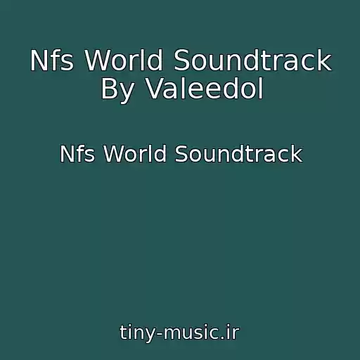 کاور آهنگ Nfs World Soundtrack By Valeedol از Nfs World Soundtrack
