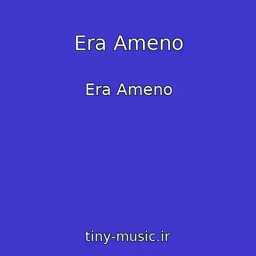 کاور آهنگ Era Ameno از Era Ameno