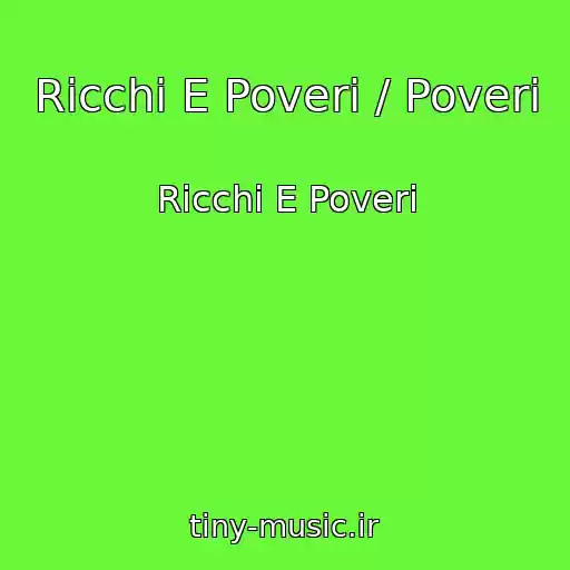 کاور آهنگ Ricchi E Poveri / Poveri از Ricchi E Poveri
