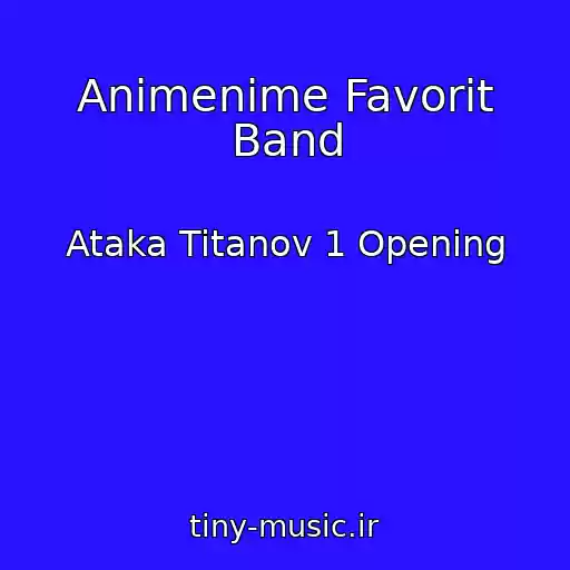 کاور آهنگ Animenime Favorit Band از Ataka Titanov 1 Opening