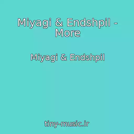 کاور آهنگ Miyagi & Endshpil - More از Miyagi & Endshpil