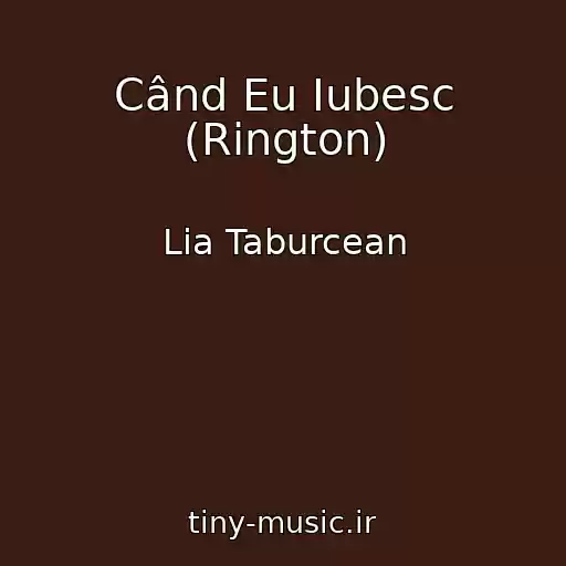 کاور آهنگ Când Eu Iubesc (Rington) از Lia Taburcean