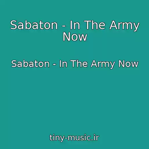 کاور آهنگ Sabaton - In The Army Now از Sabaton - In The Army Now