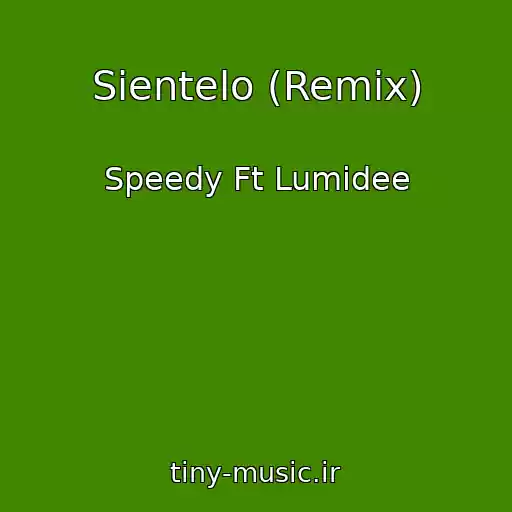 کاور آهنگ Sientelo (Remix) از Speedy Ft Lumidee