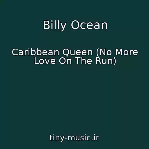 کاور آهنگ Billy Ocean از Caribbean Queen (No More Love On The Run)
