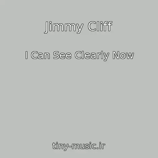 کاور آهنگ Jimmy Cliff از I Can See Clearly Now