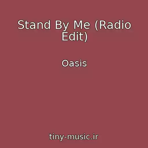 کاور آهنگ Stand By Me (Radio Edit) از Oasis
