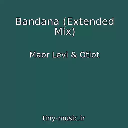 کاور آهنگ Bandana (Extended Mix) از Maor Levi & Otiot