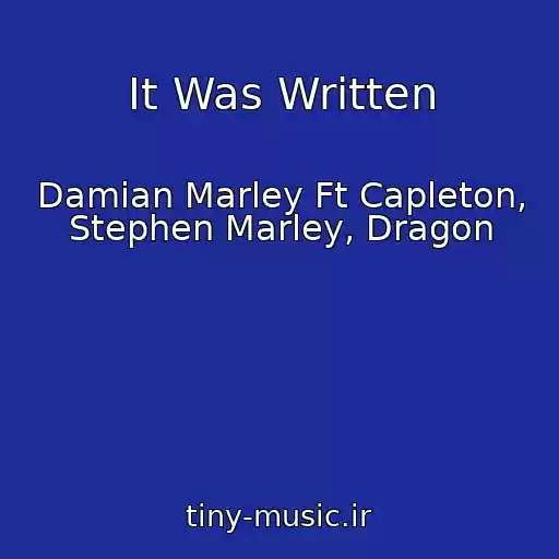 کاور آهنگ It Was Written از Damian Marley Ft Capleton, Stephen Marley, Dragon