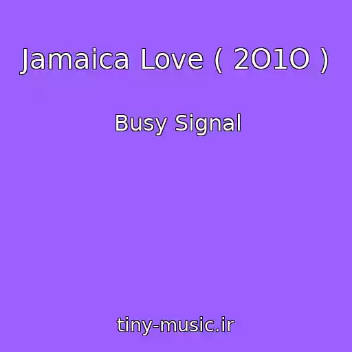 کاور آهنگ Jamaica Love ( 2O1O ) از Busy Signal