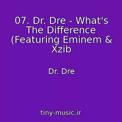 کاور آهنگ 07. Dr. Dre - What's The Difference (Featuring Eminem & Xzib از Dr. Dre