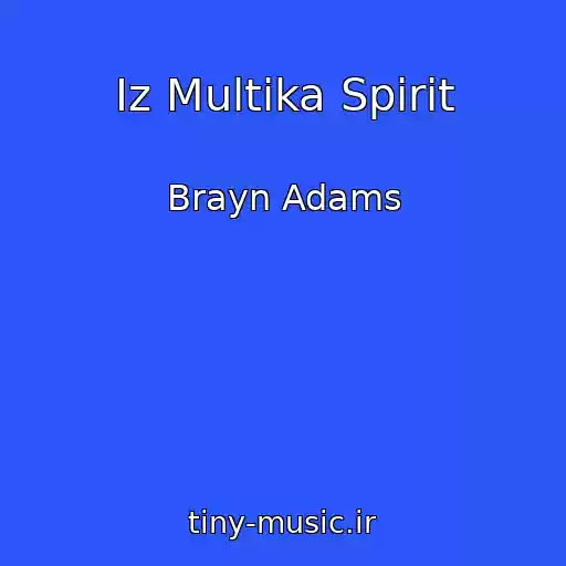 کاور آهنگ Iz Multika Spirit از Brayn Adams