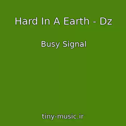 کاور آهنگ Hard In A Earth - Dz از Busy Signal