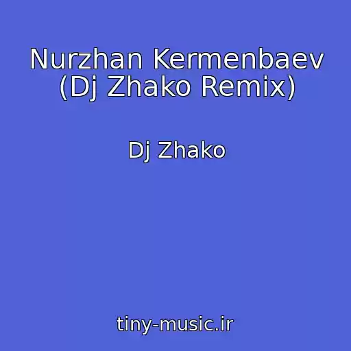 کاور آهنگ Nurzhan Kermenbaev (Dj Zhako Remix) از Dj Zhako