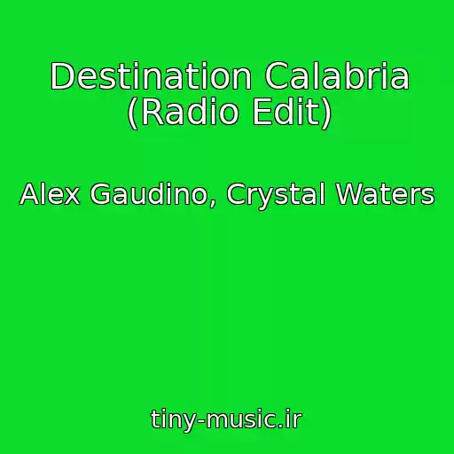 کاور آهنگ Destination Calabria (Radio Edit) از Alex Gaudino, Crystal Waters
