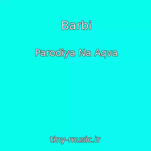 کاور آهنگ Barbi از Parodiya Na Aqva