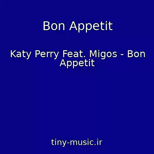 کاور آهنگ Bon Appetit از Katy Perry Feat. Migos - Bon Appetit
