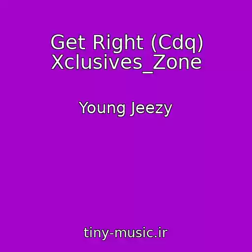 کاور آهنگ Get Right (Cdq) Xclusives_Zone از Young Jeezy