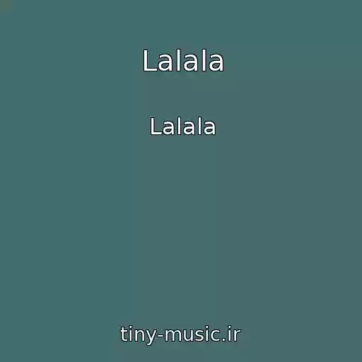 کاور آهنگ Lalala از Lalala