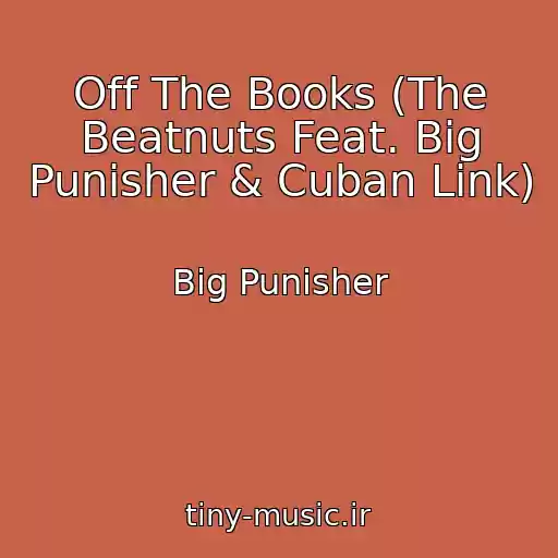 کاور آهنگ Off The Books (The Beatnuts Feat. Big Punisher & Cuban Link) از Big Punisher