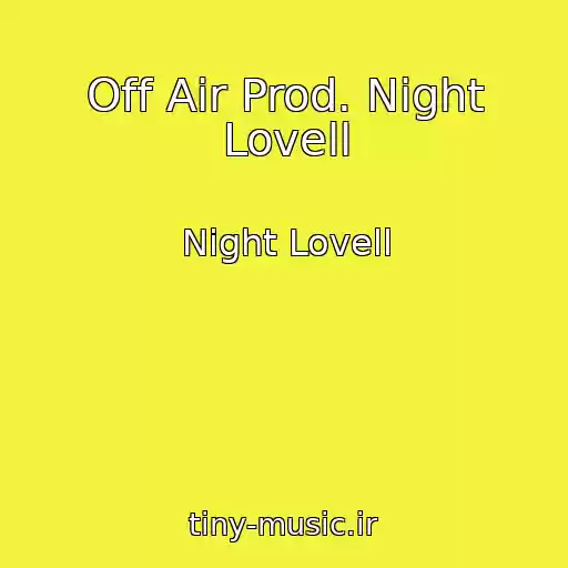 کاور آهنگ Off Air Prod. Night Lovell از Night Lovell