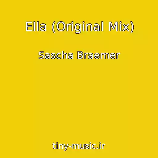 کاور آهنگ Ella (Original Mix) از Sascha Braemer