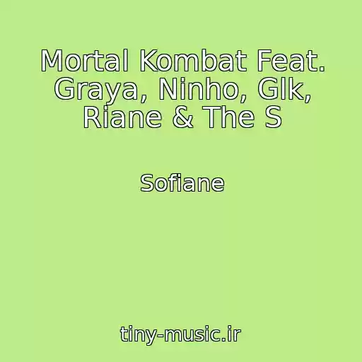 کاور آهنگ Mortal Kombat Feat. Graya, Ninho, Glk, Riane & The S از Sofiane