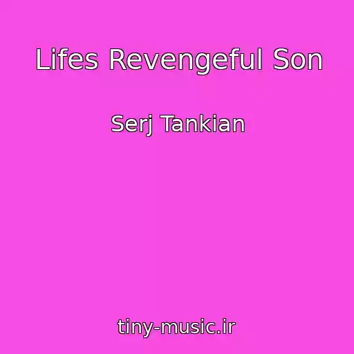 کاور آهنگ Lifes Revengeful Son از Serj Tankian