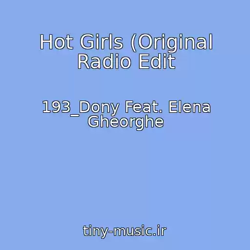 کاور آهنگ Hot Girls (Original Radio Edit از 193_Dony Feat. Elena Gheorghe