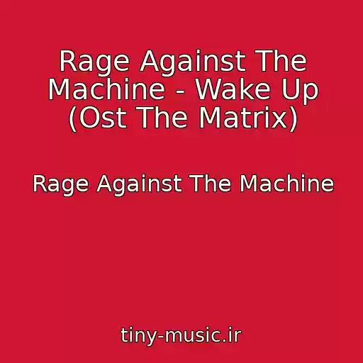 کاور آهنگ Rage Against The Machine - Wake Up (Ost The Matrix) از Rage Against The Machine