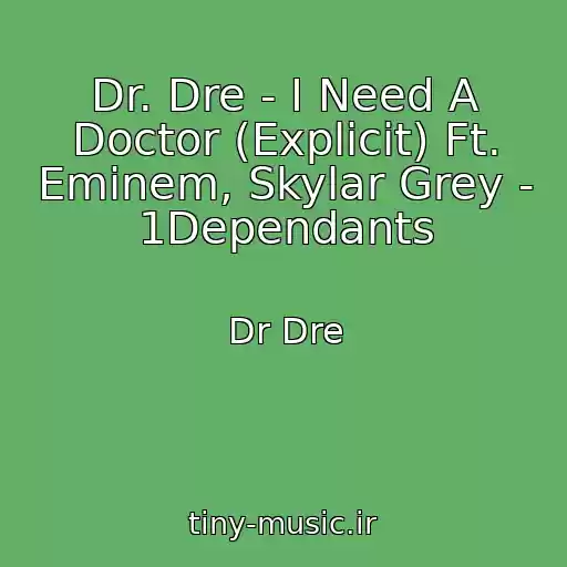 کاور آهنگ Dr. Dre - I Need A Doctor (Explicit) Ft. Eminem, Skylar Grey - 1Dependants از Dr Dre