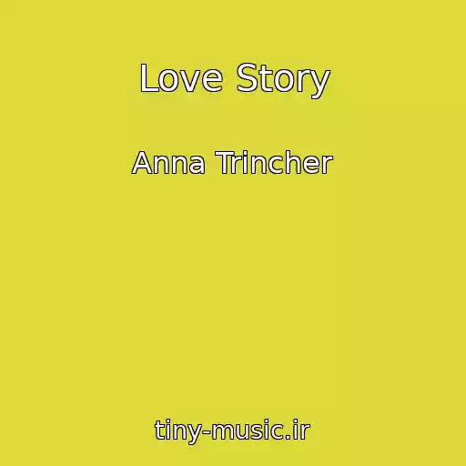 کاور آهنگ Love Story از Anna Trincher