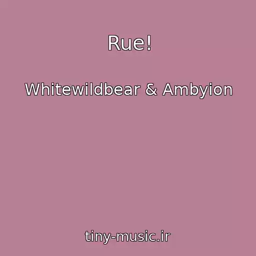 کاور آهنگ Rue! از Whitewildbear & Ambyion